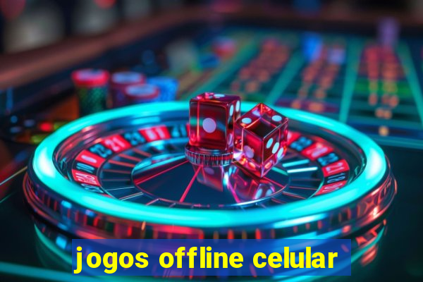 jogos offline celular